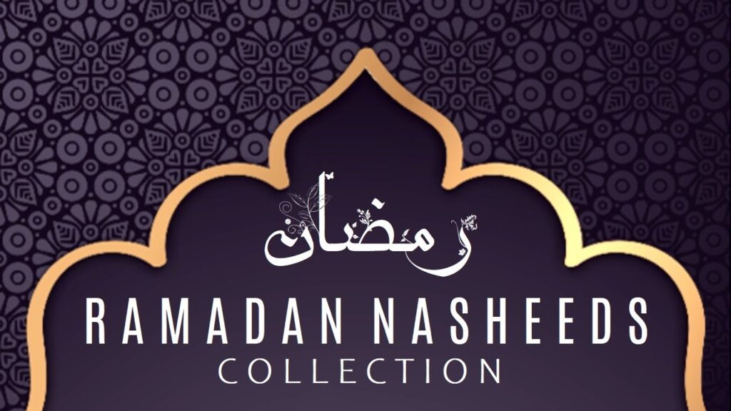 Ramadan Nasheeds Collection